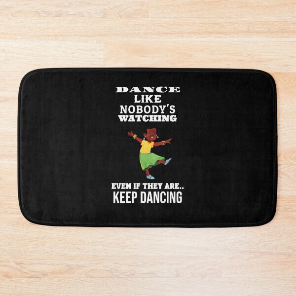 Item preview, Dance Like Nobody's Watching designed and sold by Rell1970.