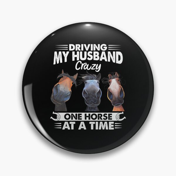 Item preview, Driving My Husband Crazy One Horse At A Time  funny horse racing vintage designed and sold by beckadamr.
