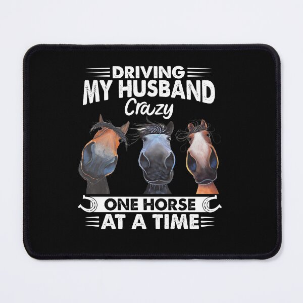 Item preview, Driving My Husband Crazy One Horse At A Time funny horse racing vintage designed and sold by beckadamr.