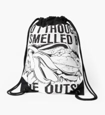 And I thought they smelled bad...on the outside Drawstring Bag
