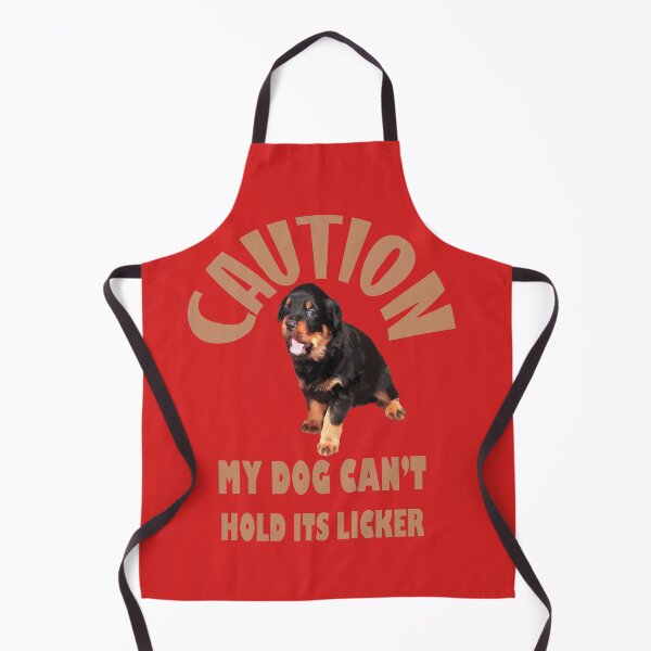 Item preview, Caution My Dog Cant Hold Its Licker Adorable Rottweiler designed and sold by taiche.