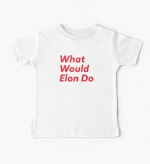 What Would Elon Do Baby Tee