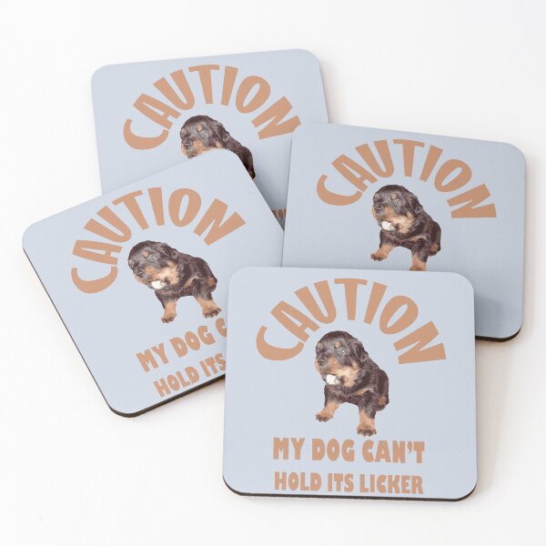 Item preview, Caution My Dog Cant Hold Its Licker Heart Warming Rottweiler  designed and sold by taiche.
