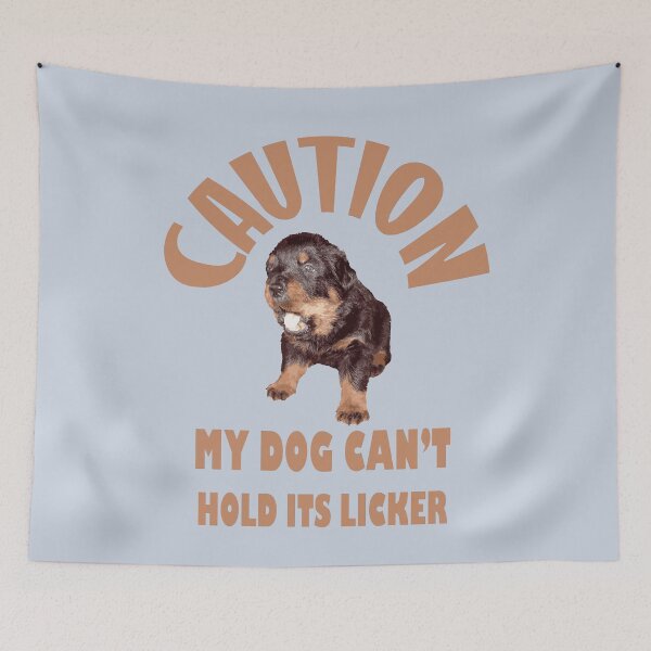 Item preview, Caution My Dog Cant Hold Its Licker Heart Warming Rottweiler  designed and sold by taiche.