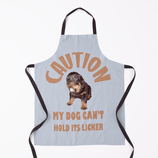 Item preview, Caution My Dog Cant Hold Its Licker Heart Warming Rottweiler  designed and sold by taiche.