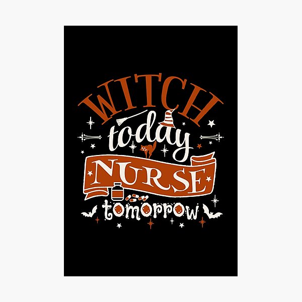 Item preview, Fun Witch Today Nurse Tomorrow, Fun Design For All Nurses On Halloween  designed and sold by TrulyEpoque.