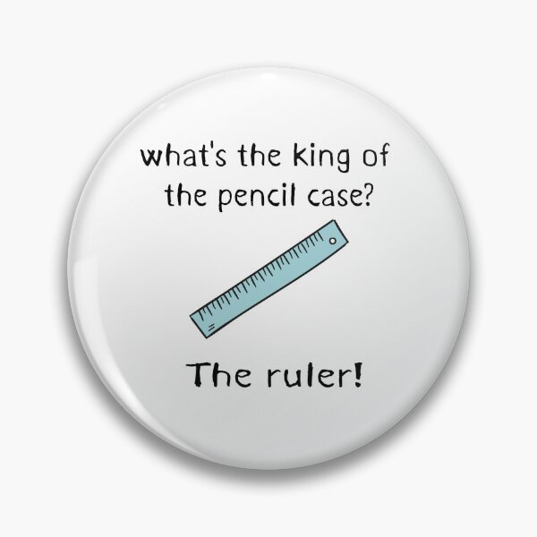Item preview, What's the King of Pencil Case? the Ruler! designed and sold by Glorious Articles.