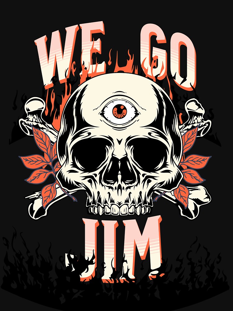 we-go-jim-t-shirt-for-sale-by-findyourcity-redbubble-we-go-jim-t