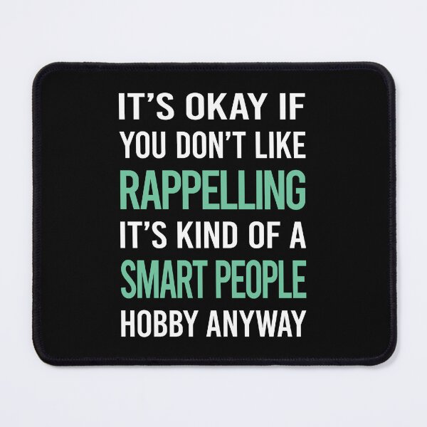 Item preview, Smart People Hobby Rappelling Rappel designed and sold by RonaldEwing4782.