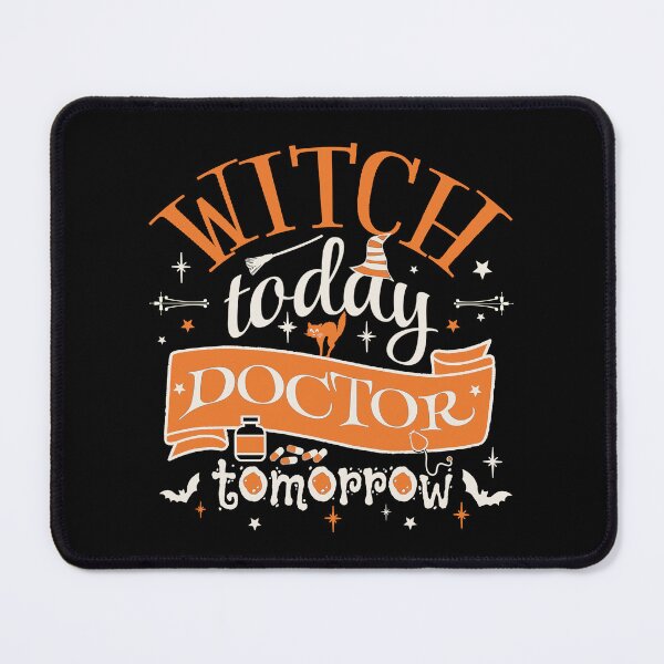 Item preview, Fun Witch Today Doctor Tomorrow, Fun Design For All Doctors On Halloween designed and sold by TrulyEpoque.