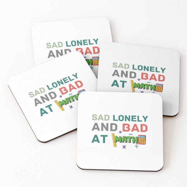 Item preview, Sad Lonely And Bad At Math Funny Math Quote  School Quote designed and sold by PODLAVADIA ⭐ ⭐ ⭐ ⭐ ⭐.