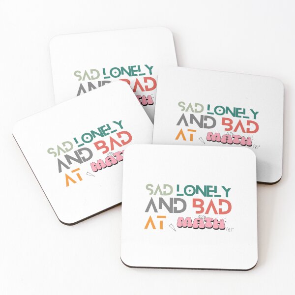 Item preview, Sad Lonely And Bad At Math Funny Math Quote  School Quote designed and sold by PODLAVADIA ⭐ ⭐ ⭐ ⭐ ⭐.
