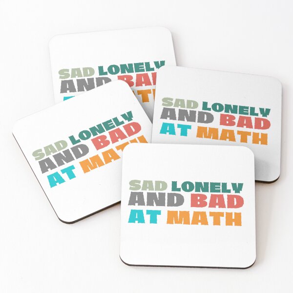Item preview, Sad Lonely And Bad At Math Funny Math Quote  School Quote designed and sold by PODLAVADIA ⭐ ⭐ ⭐ ⭐ ⭐.