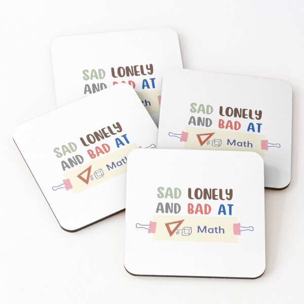 Item preview, Sad Lonely And Bad At Math Funny Math Quote  School Quote designed and sold by PODLAVADIA ⭐ ⭐ ⭐ ⭐ ⭐.