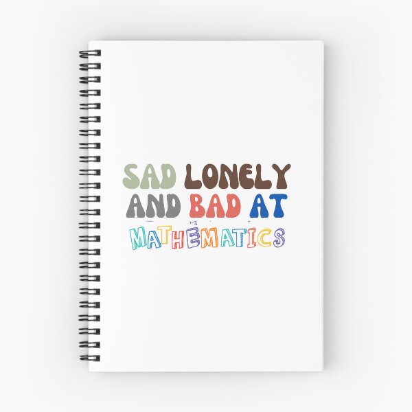 Item preview, Sad Lonely And Bad At Math Funny Math Quote  School Quote designed and sold by PODLAVADIA ⭐ ⭐ ⭐ ⭐ ⭐.