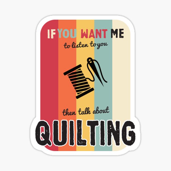 Item preview, If you want me to listen talk about quilting vintage designed and sold by greatest4all7b.