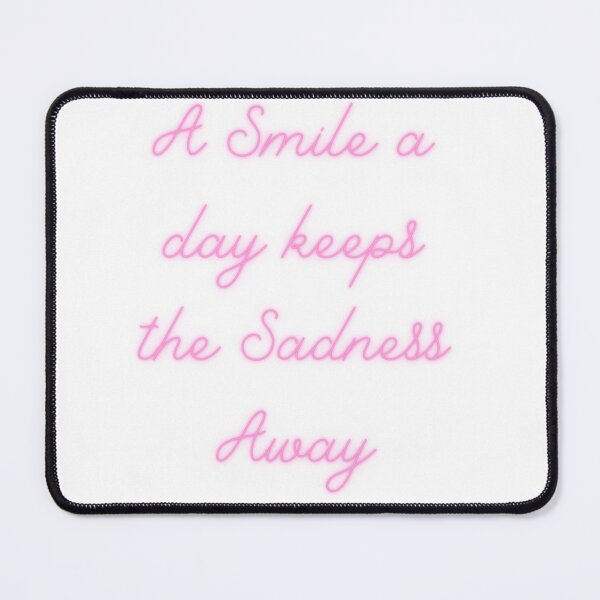 Item preview, A Smile a Day keeps the sadness away designed and sold by Williamdripfoe.