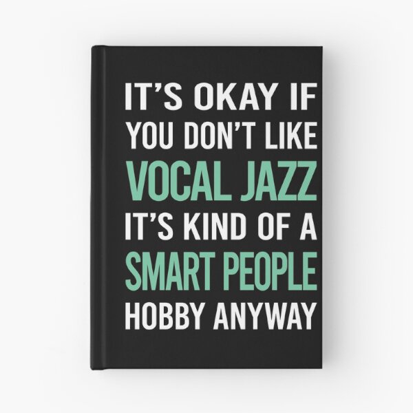 Item preview, Smart People Hobby Vocal jazz designed and sold by RonaldEwing4782.