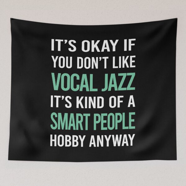 Item preview, Smart People Hobby Vocal jazz designed and sold by RonaldEwing4782.
