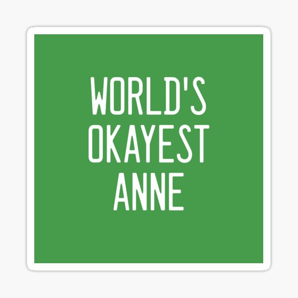 World's Okayest Anne Sticker