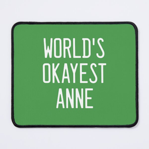 Item preview, World's Okayest Anne designed and sold by TimespunThreads.