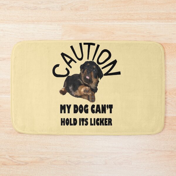 Item preview, Caution My Dog Cant Hold Its Licker Awesome Rottweiler designed and sold by taiche.