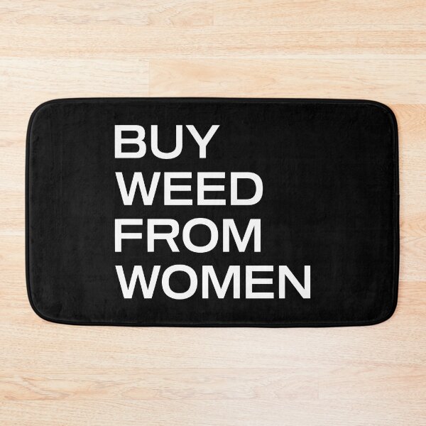 Item preview, Buy Weed From Women designed and sold by Big Twelve.