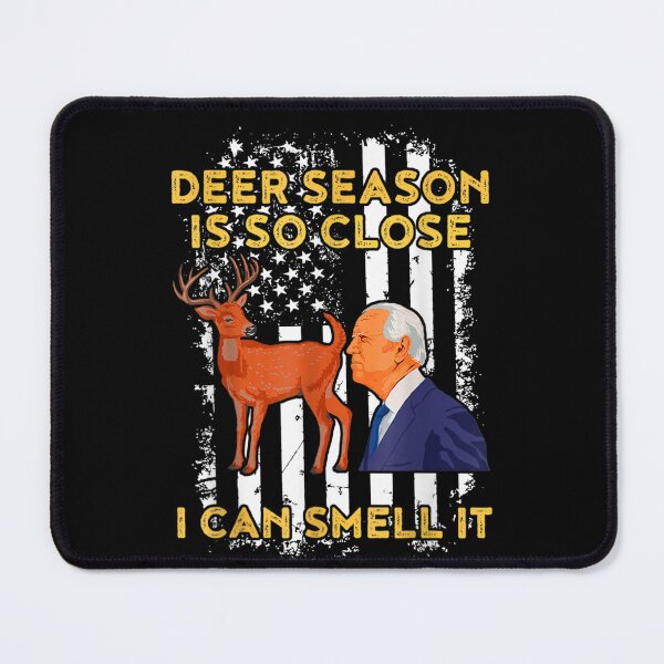 Item preview, Funny Joe Biden Deer Season Is So Close I Can Smell It designed and sold by bilal233.