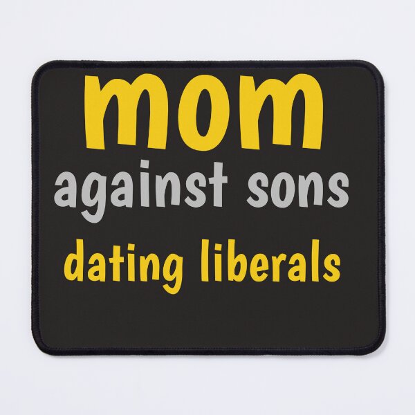 Item preview, mom against sons dating liberals designed and sold by YoussefProMax.