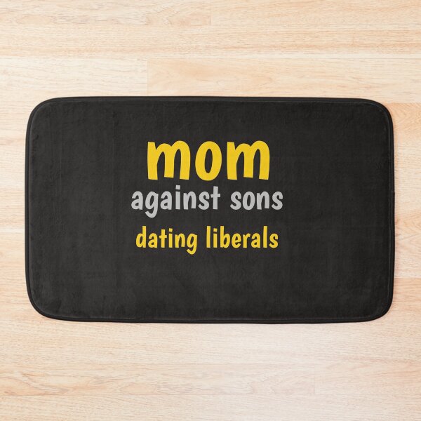 Item preview, mom against sons dating liberals designed and sold by YoussefProMax.