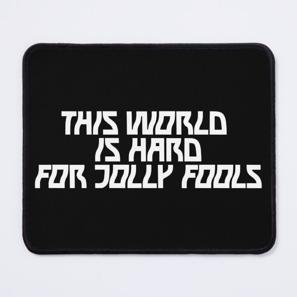 Item preview, This world is hard for jolly fools designed and sold by Olexandr Melnyk.