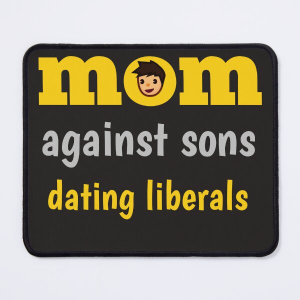 Item preview, mom against sons dating liberals designed and sold by YoussefProMax.