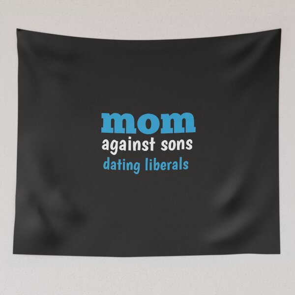 Item preview, Copy of  mom against sons dating liberals designed and sold by YoussefProMax.