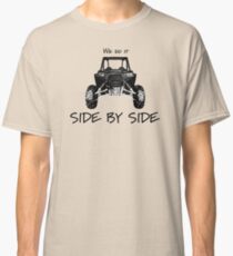 We Do It Side By Side Classic T-Shirt
