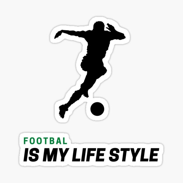 "Football is my life stile " Sticker for Sale by VDNJ Redbubble