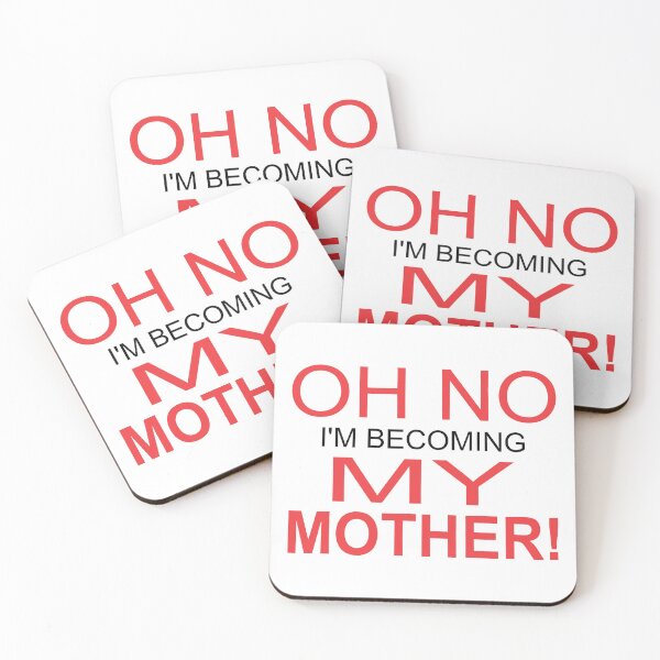 Item preview, Oh No I'm Becoming My Mother! Funny Men Women Gift designed and sold by Big Twelve.