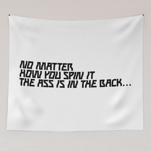 Item preview, No matter how you spin it, the ass is in the back... designed and sold by Olexandr  Melnyk.
