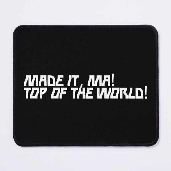 Item preview, Made it, Ma! Top of the world! designed and sold by Olexandr Melnyk.