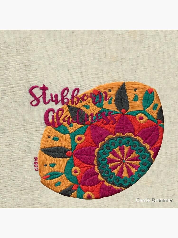 Stubborn Gladness by opalartist