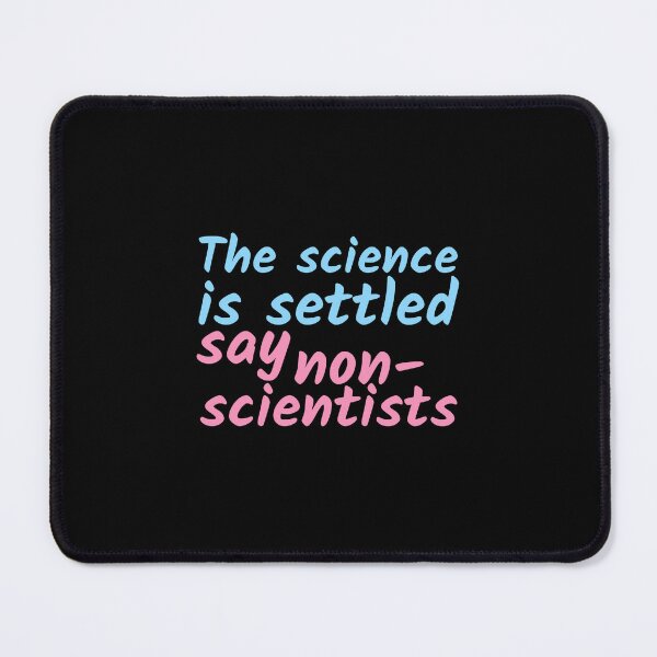 Item preview, The science is settled say non-scientists designed and sold by hinteo.