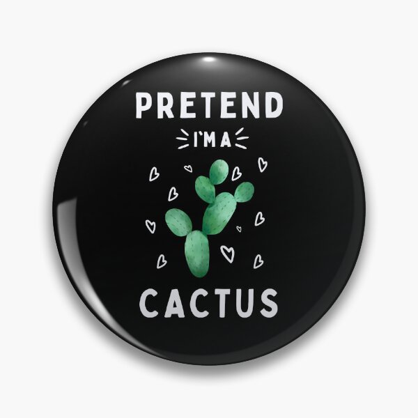Item preview, Pretend I'm a Cactus shirts, Pretend I'm a Cactus, funny Pretend I'm a Cactus, cool cactus shirts designed and sold by zoonix.
