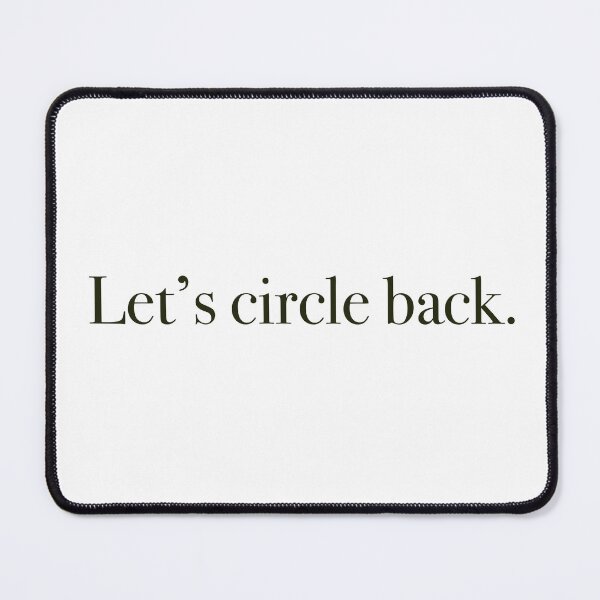 Item preview, Let’s circle back. designed and sold by palmwooddesigns.