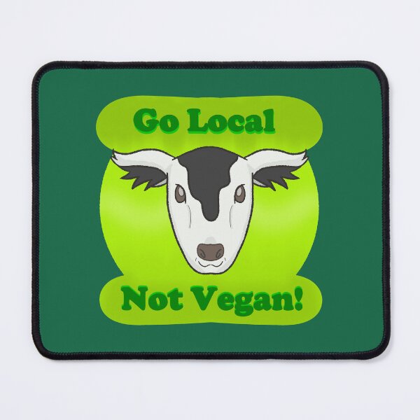 Item preview, Happy Cow (Go Local, Not Vegan!) designed and sold by Quirkball.