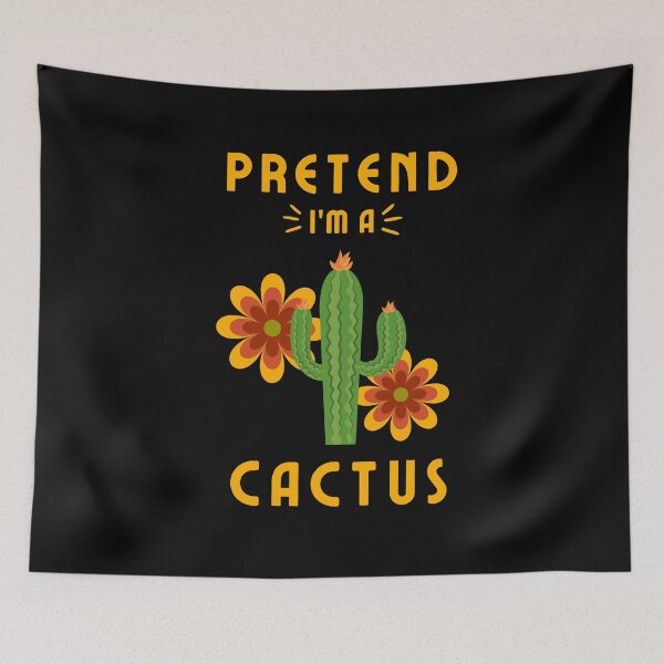 Item preview, Pretend I'm a Cactus shirts, Pretend I'm a Cactus, funny Pretend I'm a Cactus, cool cactus shirts designed and sold by zoonix.