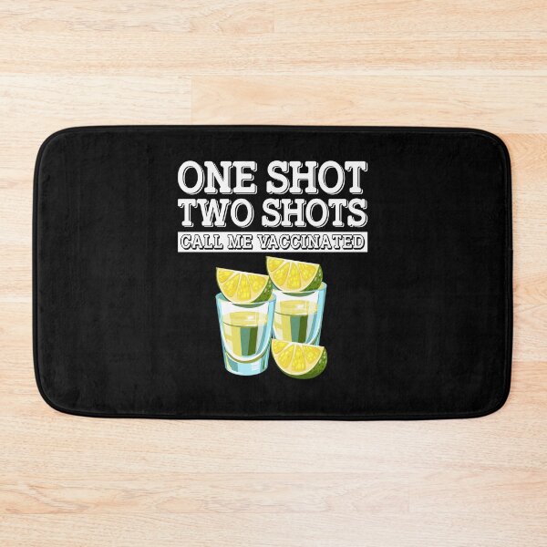 Item preview, One Shot Two Shots Call Me Vaccinated Tequila drinking funny lover team  designed and sold by beckadamr.