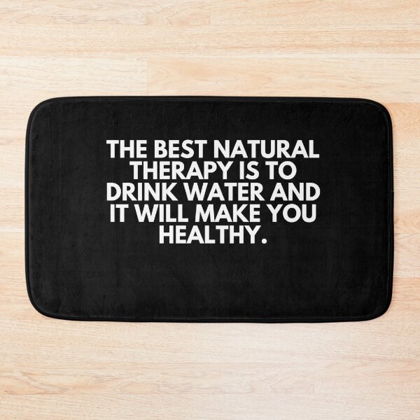 Item preview, The best natural therapy is to drink water and it will make you healthy designed and sold by ProtonProject.