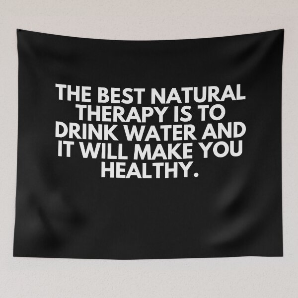 Item preview, The best natural therapy is to drink water and it will make you healthy designed and sold by ProtonProject.