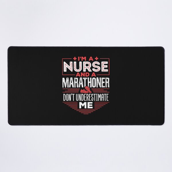 Item preview, I'm a Nurse and a Marathoner Don't Underestimate Me Marathon Runner designed and sold by jaygo.