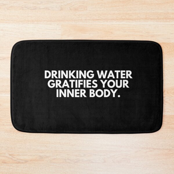 Item preview, Drinking water gratifies your inner body designed and sold by ProtonProject.