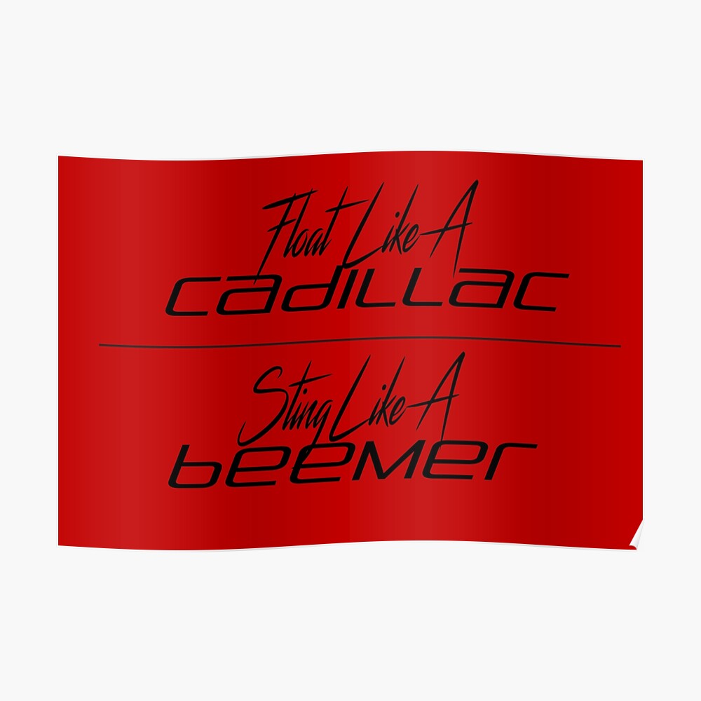 Float Like A Cadillac Sting Like A Beemer Sticker By Geekygirldesign Redbubble